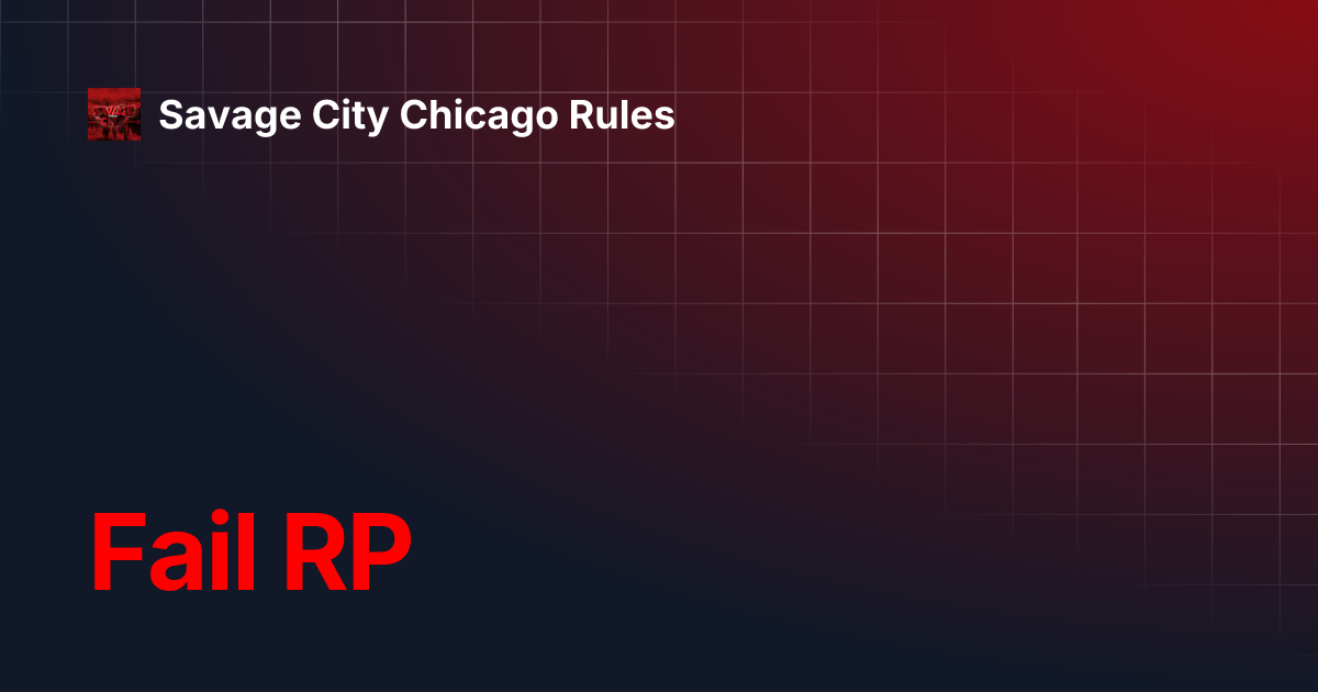 Fail RP Savage City Chicago Rules